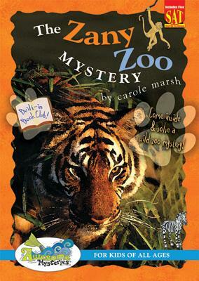 The Zany Zoo Mystery by Carole Marsh