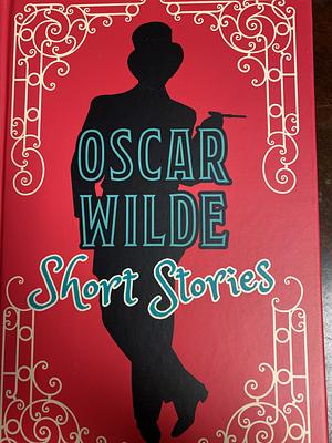 Oscar Wilde Short Stories by Oscar Wilde, Oscar Wilde