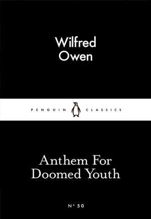 Anthem for Doomed Youth by Wilfred Owen
