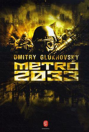 Metró 2033 by Dmitry Glukhovsky