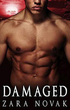 Damaged: A Dark Vampire Romance (Dark Vampires Book 3) by Zara Novak