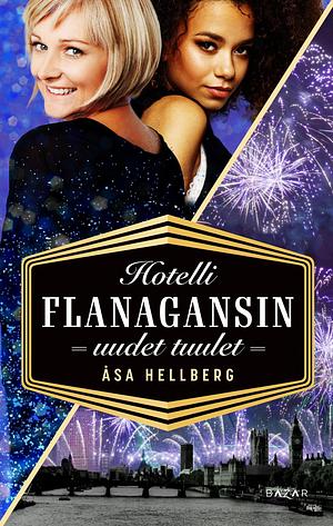 Hotelli Flanagansin uudet tuulet by Åsa Hellberg