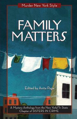 Family Matters: A Mystery Anthology by Terrie Farley Moran, Kate Lincoln, Dorothy Mortman