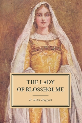 The Lady of Blossholme by H. Rider Haggard