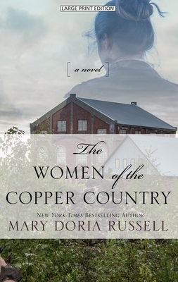The Women of the Copper Country by Mary Doria Russell