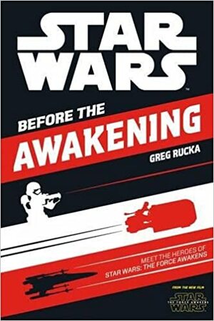 Star Wars: Before the Awakening by Greg Rucka