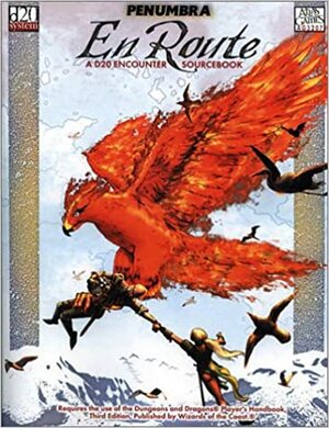 En Route by Matt Forbeck, Joe Crow, Justin Achilli, Drew Scot H. P., John Seavey, Matt Sprengeler, Will Hindmarch, Spike Y. Jones, Michelle Nephew, Michelle Brown, Keith Baker, Scott Reeves, Eric Tam, Rick Neal, Alex Knapik