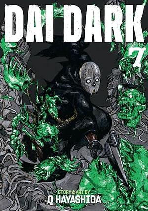 Dai Dark Vol. 7 by Q Hayashida, Daniel Komen