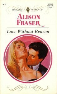 Love Without Reason by Alison Fraser