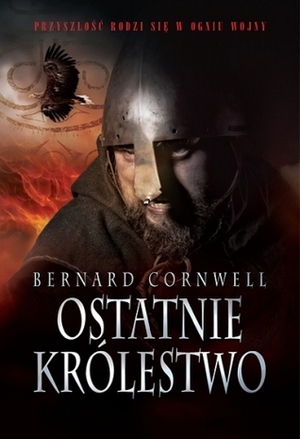 Ostatnie Królestwo by Amanda Bełdowska, Bernard Cornwell