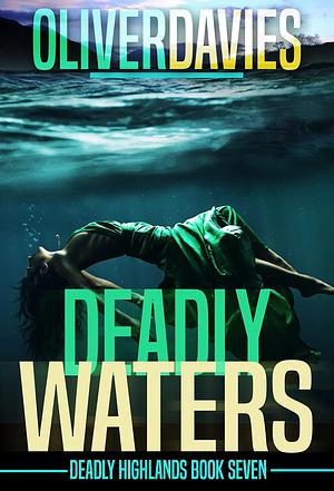 Deadly Waters by Oliver Davies