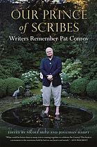 Our Prince of Scribes: Writers Remember Pat Conroy by Nicole A. Seitz
