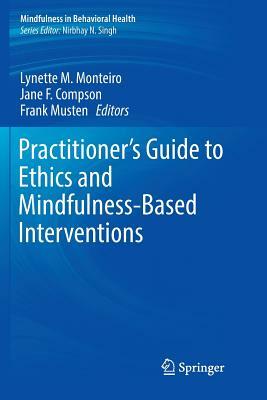 Practitioner's Guide to Ethics and Mindfulness-Based Interventions by 
