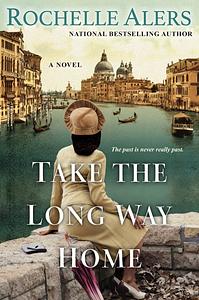 Take The Long Way Home by Rochelle Alers