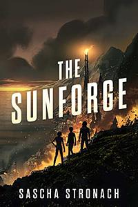 The Sunforge by Sascha Stronach