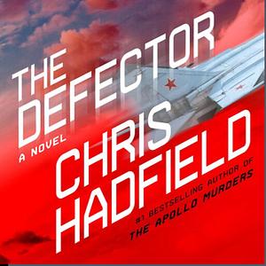 The Defector by Chris Hadfield