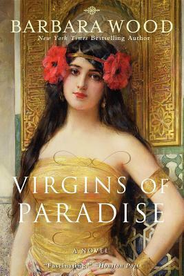 Virgins of Paradise by Barbara Wood