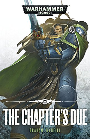 The Chapter's Due by Graham McNeill