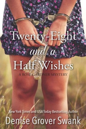 Twenty-Eight and a Half Wishes by Denise Grover Swank