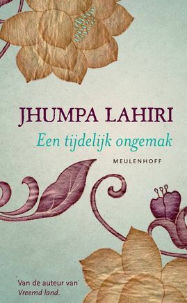 Een tijdelijk ongemak by Jhumpa Lahiri