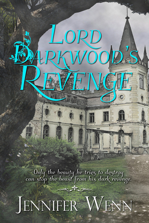 Lord Darkwood's Revenge by Jennifer Wenn