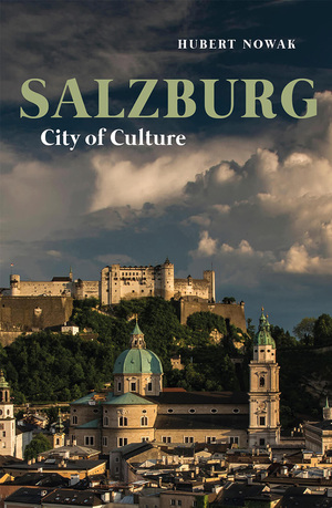 Salzburg: City of Culture by Hubert Nowak, Hubert Hubert, Peter Lewis