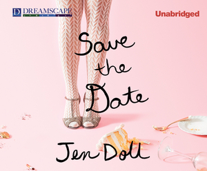 Save the Date: The Occasional Mortifications of a Serial Wedding Guest by Jen Doll