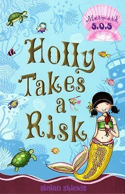 Holly Takes a Risk by Helen Turner, Gillian Shields
