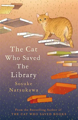 The Cat Who Saved the Library by Sōsuke Natsukawa