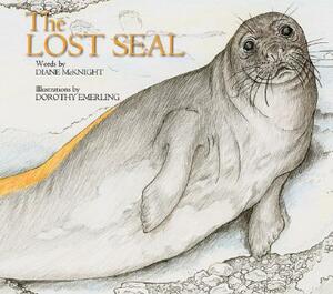 The Lost Seal by Dorothy Emerling, Diane McKnight