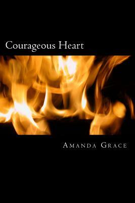 Courageous Heart: Finding Hope #2 by Amanda Grace