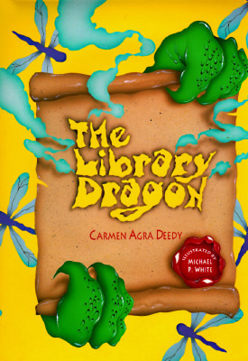 The Library Dragon by Michael P. White, Carmen Agra Deedy