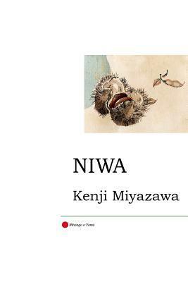 Niwa: Two Tales: Matsuri No Ban and Futari No Yakunin by Kenji Miyazawa, Elizabeth Plain