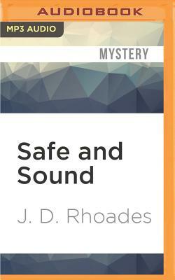 Safe and Sound by J. D. Rhoades