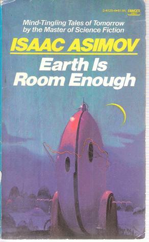 Earth Is Room Enough by Isaac Asimov