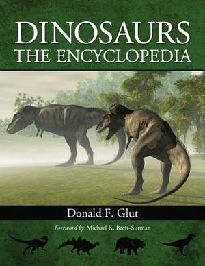Dinosaurs: The Encyclopedia by Donald F. Glut
