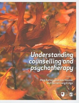 Understanding Counselling and Psychotherapy by Meg Barker, Andreas Vossler