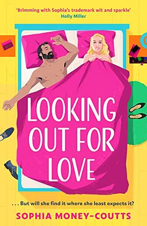 Looking Out For Love by Sophia Money-Coutts