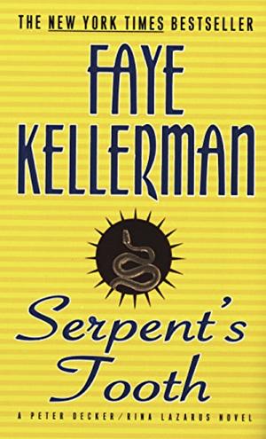 Serpent's Tooth by Faye Kellerman