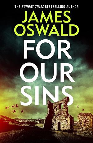 For Our Sins by James Oswald
