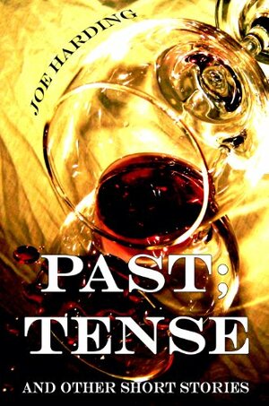 Past; Tense by Joe Harding