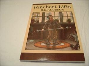 Rinehart Lifts by R.R. Knudson