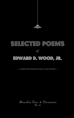 Selected Poems of Edward D. Wood, Jr. by Norman Conquest