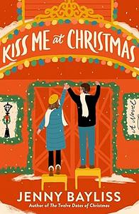 Kiss Me at Christmas by Jenny Bayliss