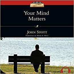 Your Mind Matters by John R.W. Stott