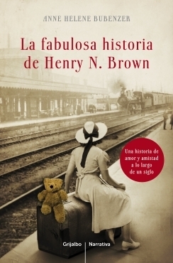 La fabulosa historia de Henry N. Brown by Anne Helene Bubenzer