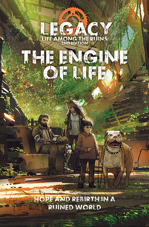 Legacy: Life Among the Ruins - The Engine of Life by Jay Iles, Douglas Santana Mota, Minerva McJanda