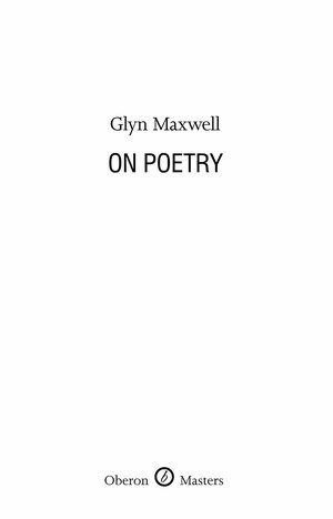 On Poetry by Glyn Maxwell