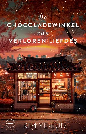 De chocoladewinkel van verloren liefdes by Kim Ye-eun