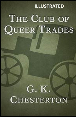 The Club of Queer Trades Illustrated by G.K. Chesterton